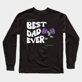 Best dad ever Long Sleeve T-Shirt